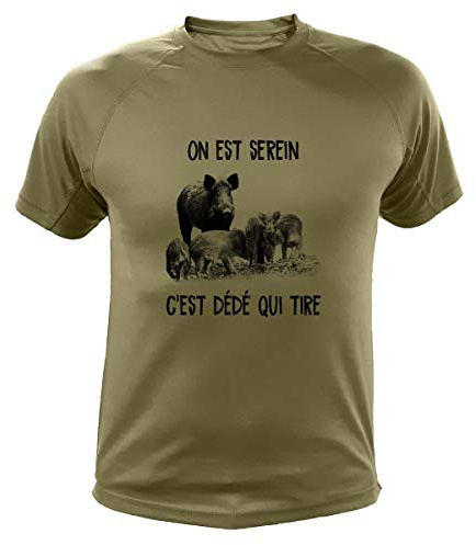 Tee Shirt Chasse, Personnalisable, on est Serein C'est Dédé Qui Tire - Sanglier