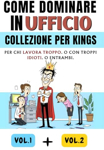 Come Dominare in Ufficio Collezione per Kings: Raccolta Ironica: Include Cose che Vorrei Dire al Lavoro Ma Non Posso e Cose che Vorrei Dire al Lavoro Ma Non Posso - 2. Secret Santa Divertente Colleghi