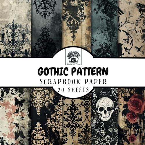 Gothic Pattern Scrapbook Paper: 20 Double-Sided Gothic Pattern Sheets for Scrapbooking, Junk Journals, Card Making, Decoupage, Origami, Paper Crafts, DIY Projects and Mixed Media