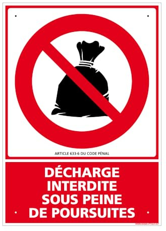 Panneau Décharge Interdite Sous Peine De Poursuites Alu 2 Mm - 300 X 420 Mm Signalisation Rectangulaire Prépercée Avec Kit De Fixation Fabrication Française