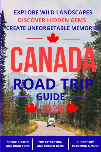 Canada road trip guide 2026: From Banff to Cape Breton, this guide turns your Canadian road trip dreams into reality.