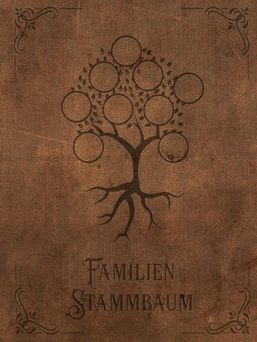 Familienstammbaum: Arbeitsbuch für Hobby Ahnenforscher für mehrere Generationen, Familien Stammbaum und Familiengeschichte für Ahnenbuch zum ausfüllen ... als Geschenk oder Geschenkidee als Hardcover