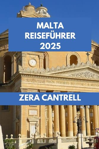 MALTA REISEFÜHRER: Malta enthüllt: Entdecken Sie die verborgenen Winkel und lokalen Highlights der Insel.