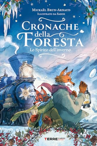 Cronache della foresta. Lo spirito dell'inverno