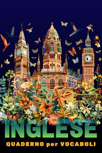Quaderno per Vocaboli: Taccuino Vocabolario Rubricato Utile per Imparare Velocemente e Memorizzare Senza Sforzo i Termini di una Lingua Straniera, ... per Studenti e Insegnanti - INGLESE