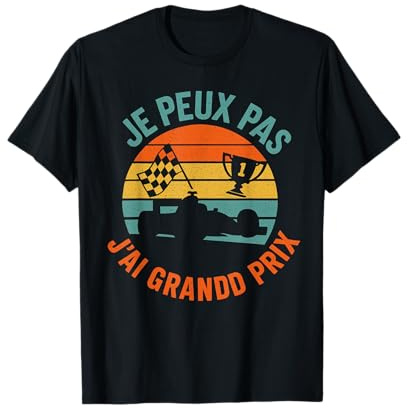 J'peux Pas J'Ai Grand Prix Course De Voitures De Sport T-Shirt
