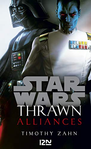 Star Wars - Thrawn Tome 2 : Alliances (French Edition)