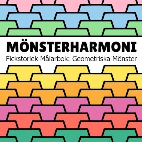 Mönsterharmoni - Målarbok i Fickformat för Tonåringar och Vuxna: 50 Geometriska Designer för Stressavlastning och Avkoppling