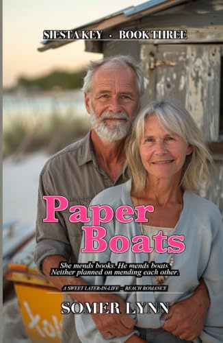 Paper Boats: A Sweet Later-in-Life Beach Romance (Siesta Key Book 3)