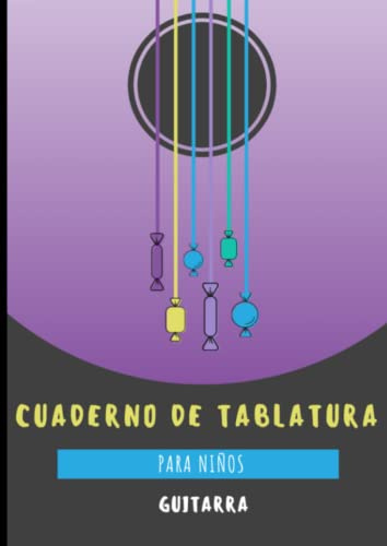 Cuaderno de Guitarra: Tablaturas de Guitarras para Niños
