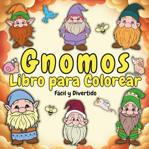 Gnomos Fácil y Divertido – Libro para Colorear: 40 escenas divertidas y relajantes de la vida diaria de los gnomos – Ideal para niños y adultos que buscan relajarse