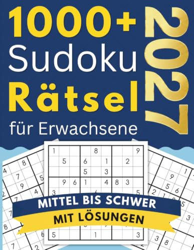 1000+ Sudoku Rätsel für Erwachsene:: Mittel bis schwer mit Lösungen | Sudoku Block mit kniffligen Rätseln, inklusive Lösungen, hilfreicher Tipps und 2 Schwierigkeitsstufen