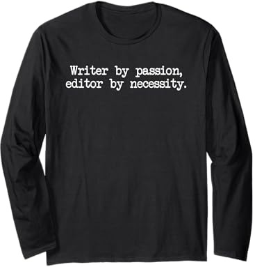 Scrittore di Passion Editor per necessità Autore Artista Romanziere Maglia a Manica