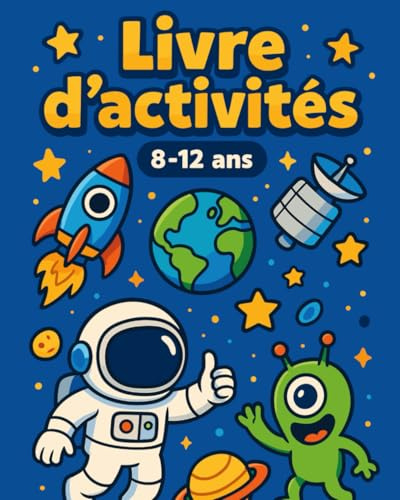 Cahier d’Activités 8-12 ans – Jeux et Défis à Gogo | Labyrinthes, Sudoku, Mots Mêlés, Coloriages, Quiz, Rébus, Mots Croisés | Thème Espace & Monstres ... et éducatif pour les enfants de 8 à 12 ans