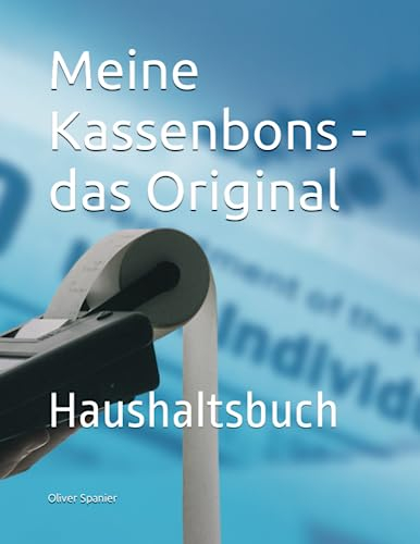 Meine Kassenbons - das Original: Haushaltsbuch