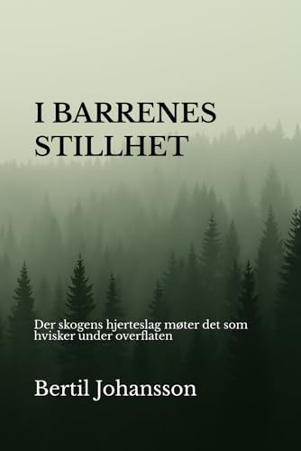 I BARRENES STILLHET: Der skogens hjerteslag møter det som hvisker under overflaten