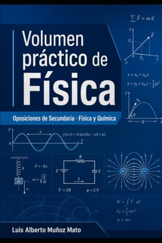 Oposicones de Secundaria: Física y Química: Volumen práctico de Física