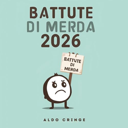 Battute di Merda Calendario 2026: Idee Regalo Stupide e Inutili per Amici e Colleghi – Perfetto per il Babbo Natale Segreto