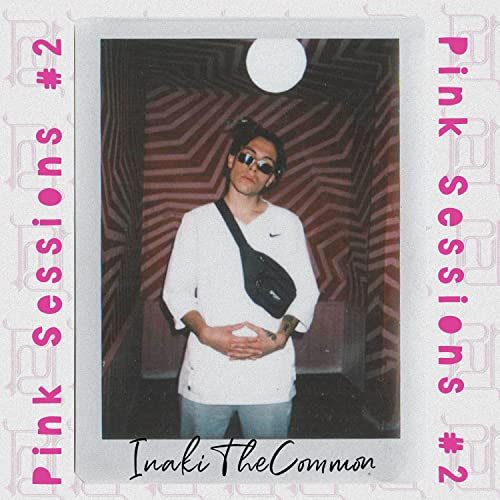 Iñaki The Common | Pink Session #2