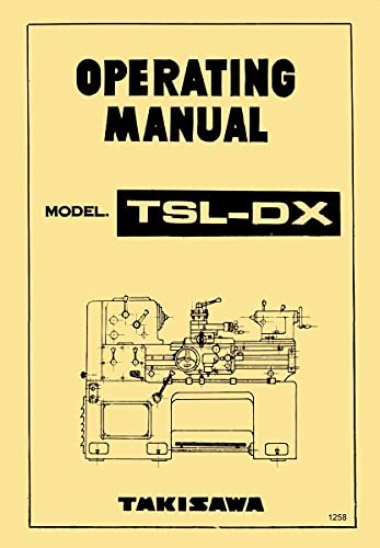 TAKISAWA, Webb, Royal TSL-DX Metal Lathe Owner's and Instruction Manual