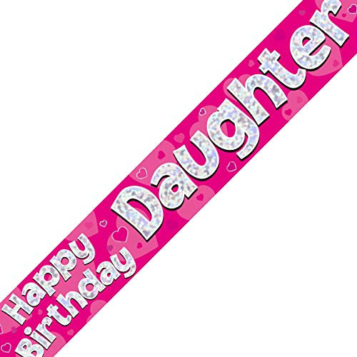 OakTree 625051 Happy Birthday Daughter Foil Holographic Banner, Pink, 9 ft