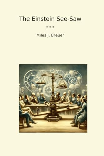 The Einstein See-Saw (Classic Books)