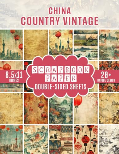 China Country Vintage Scrapbook Paper: Travel Themed Scrapbooking Designs For Decoupage, Invitations, Origami & Crafting