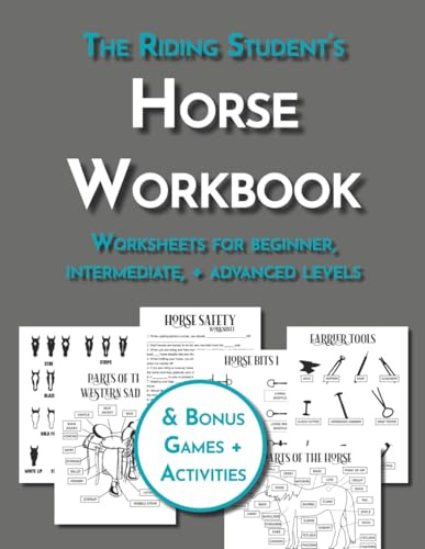 The Riding Student's Horse Workbook: Equestrian Diagrams & Worksheets for Beginner, Intermediate, and Advanced Horseback Riding Students (Equestrian Workbooks)