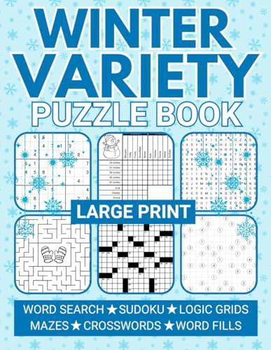 Winter Variety Puzzle Book: Mixed Sudoku, Crosswords, Word Searches, Logic Grids, and More in Large Print for Adults (Variety Puzzle Books for Adults)