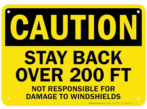 Caution Stay Back 200 Ft Not Responsible For Road Objects Sign, 10x7 Inches, 55 mil thick HDPS (high density polystyrene), Made in USA by My Sign Center