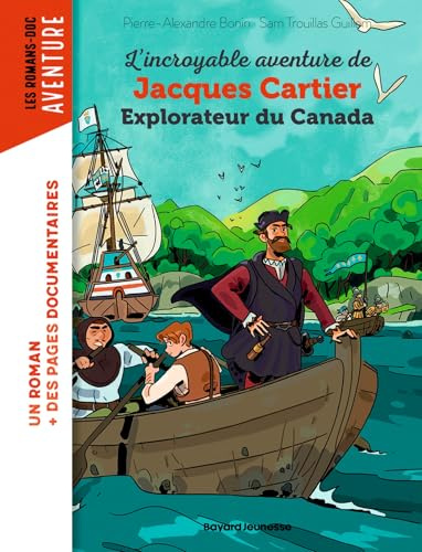 L'incroyable aventure de Jacques Cartier, explorateur du Canada