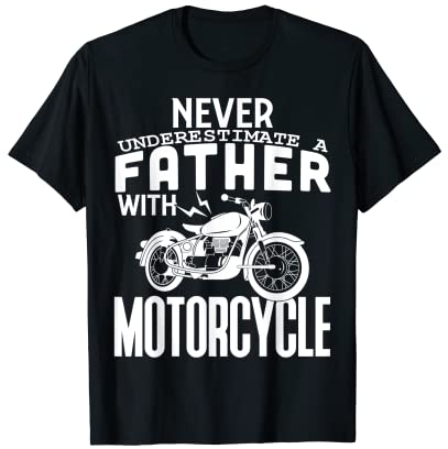 Unterschätze niemals einen Vater mit Motorrad Lustiges Hemd T-Shirt