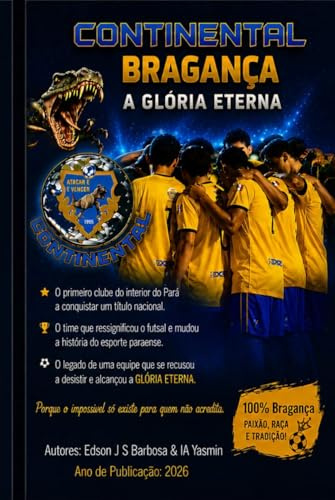 Continental Bragança a Glória Eterna: Campeão da Liga Norte de Futsal 2015 – CBFS