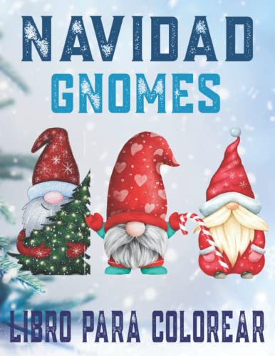 Navidad Gnomos Libro para colorear: Simpáticos personajes de gnomos Páginas para colorear de Navidad para adultos Feliz Navidad Feliz Año Nuevo Regalo ... Regalo de cumpleaños para hijo Hija Nieta