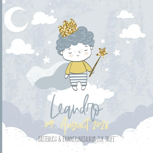 Leandro - Gästebuch & Erinnerungsalbum zur Taufe: Personalisiertes Gästebuch mit Fragen & Erinnerungsalbum zur Taufe, 100 Seiten, Junge mit goldener Krone und Stern