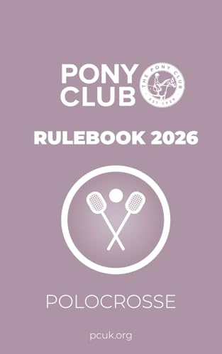 The Pony Club Rulebook 2026 - Polocrosse