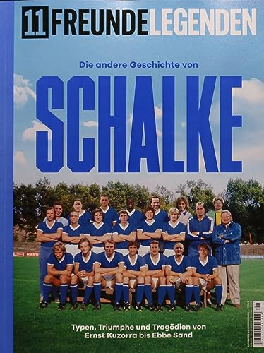 11 Freunde Legenden 1/2022 Die andere Geschichte von Schalke