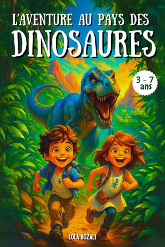 L’aventure au pays des dinosaures - un livre pour enfants de 3 à 7 ans : Un voyage magique avec Ambre et Léo: Une histoire du soir pleine d’aventure, ... et les garçons passionnés de dinos !