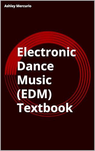 Electronic Dance Music (EDM) Textbook