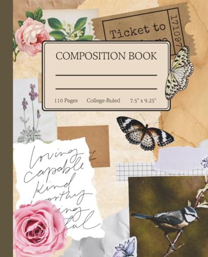 The Collage of Becoming Composition Book: A Vintage-Inspired 110-Page College Ruled Notebook for Growth, Creativity & Personal Reflection | 7.5 x 9.25