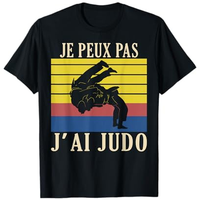 Je peux pas j'ai judo judoka Art Martial Japonais humour T-Shirt