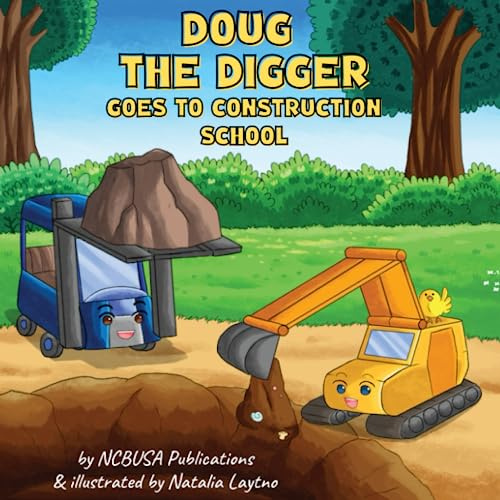 Doug the Digger Goes to Construction School: A Fun Picture Book For 2-5 Year Olds (Construction Site Series: Trucks, Dumpers & Digger Picture Story For Kids)