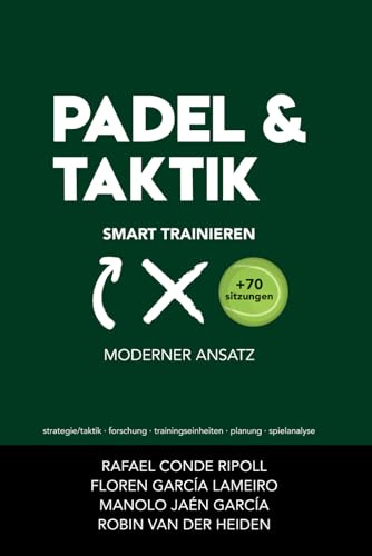 PADEL und TAKTIK: SMART TRAINIEREN: MODERNER ANSATZ