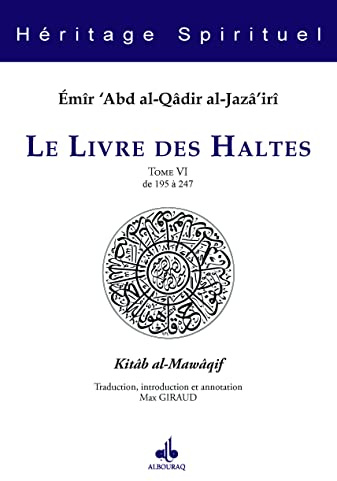 Le Livre des Haltes: Tome VI, de 195 à 247