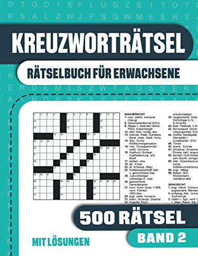 Kreuzworträtselbuch Erwachsene: Rätselbuch für Erwachsene und Senioren mit 500 Kreuzworträtseln und Lösungen - Band 2 (Rätselbücher für Erwachsene und Senioren mit 500 Kreuzworträtseln)