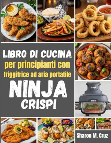 Libro di cucina per principianti con friggitrice ad aria portatile Ninja Crispi