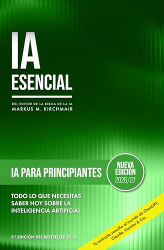 IA para principiantes: Todo lo que necesitas saber ya sobre la Inteligencia Artificial: Tu guía de iniciación al mundo de ChatGPT, Midjourney y ... práctica sobre Inteligencia Artificial)