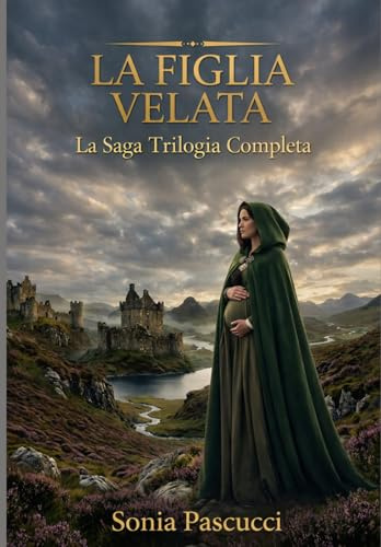 LA FIGLIA VELATA: La Saga — Trilogia Completa