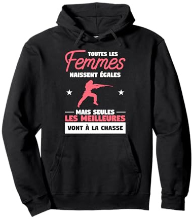 Citation Drôle De Chasse Pour Un Femme Chasseuse Sweat à Capuche