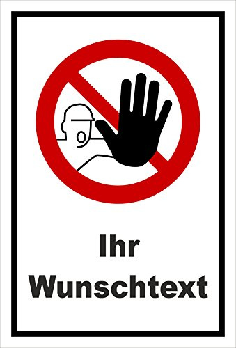 Schild - Zutritt Betreten verboten - Ihr Wunschtext - entspr. DIN ISO 7010 / ASR A1.3 – 15x10cm | stabile 3mm starke Aluminiumverbundplatte – S00356-009-A +++ in 20 Varianten erhältlich